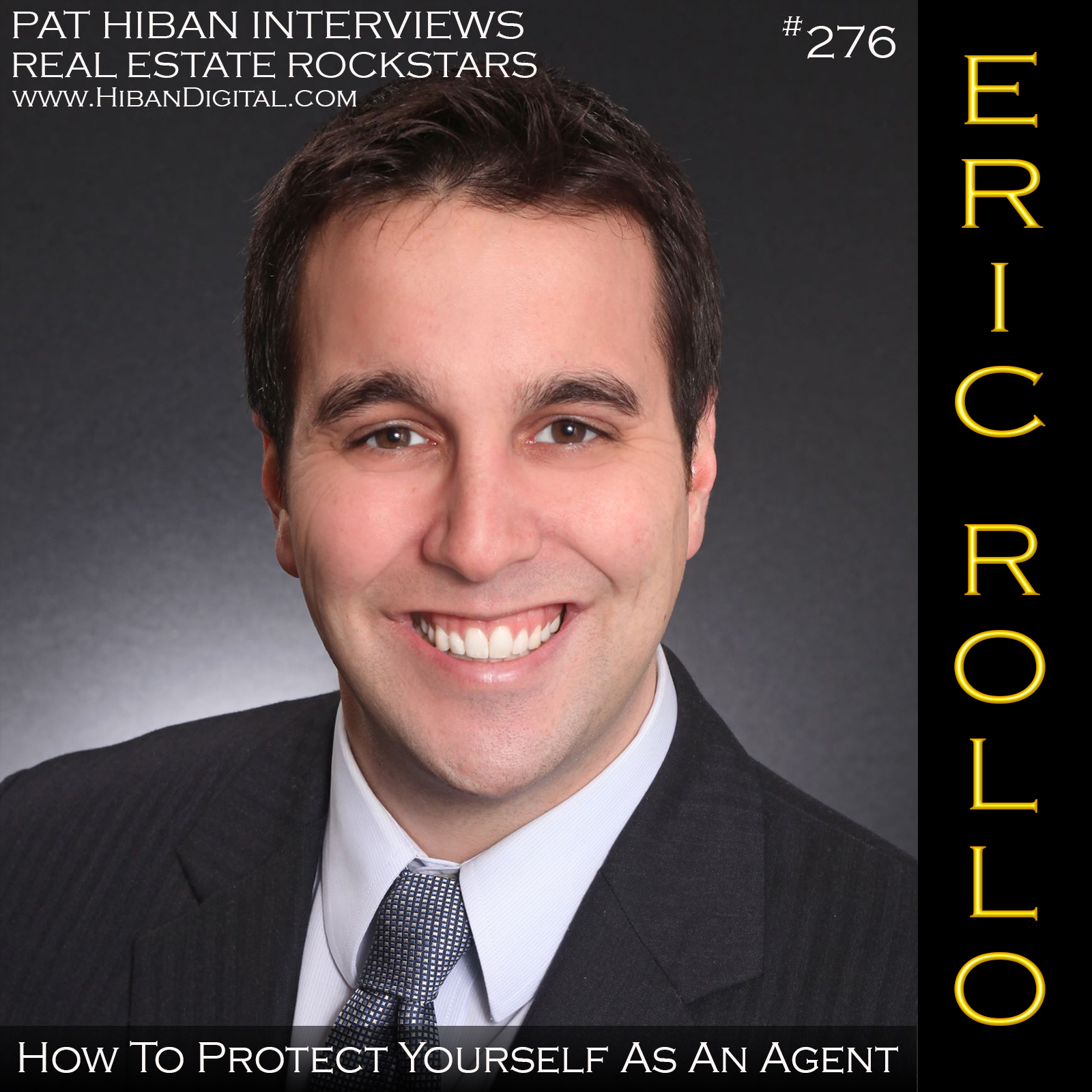 Eric Rollinger 276: Eric Rollo: How To Protect Yourself As An Agent - Real Estate ...