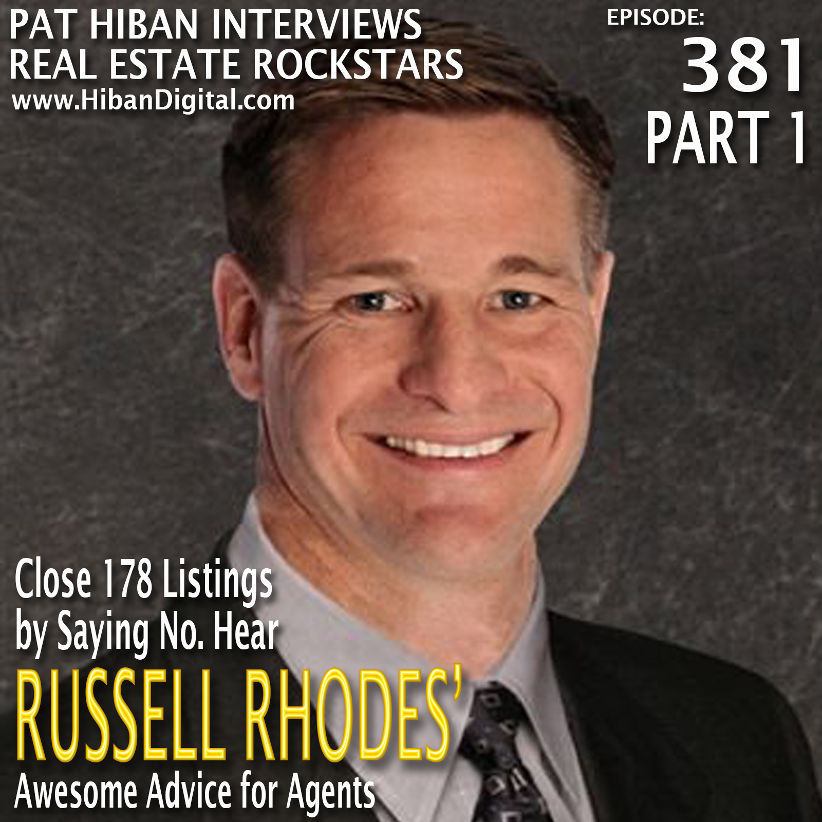Russell Rhodes Close 178 Real Estate Listings by Saying No - Pat Hiban