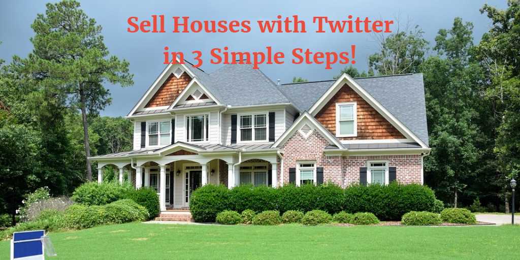 sell houses with Twitter