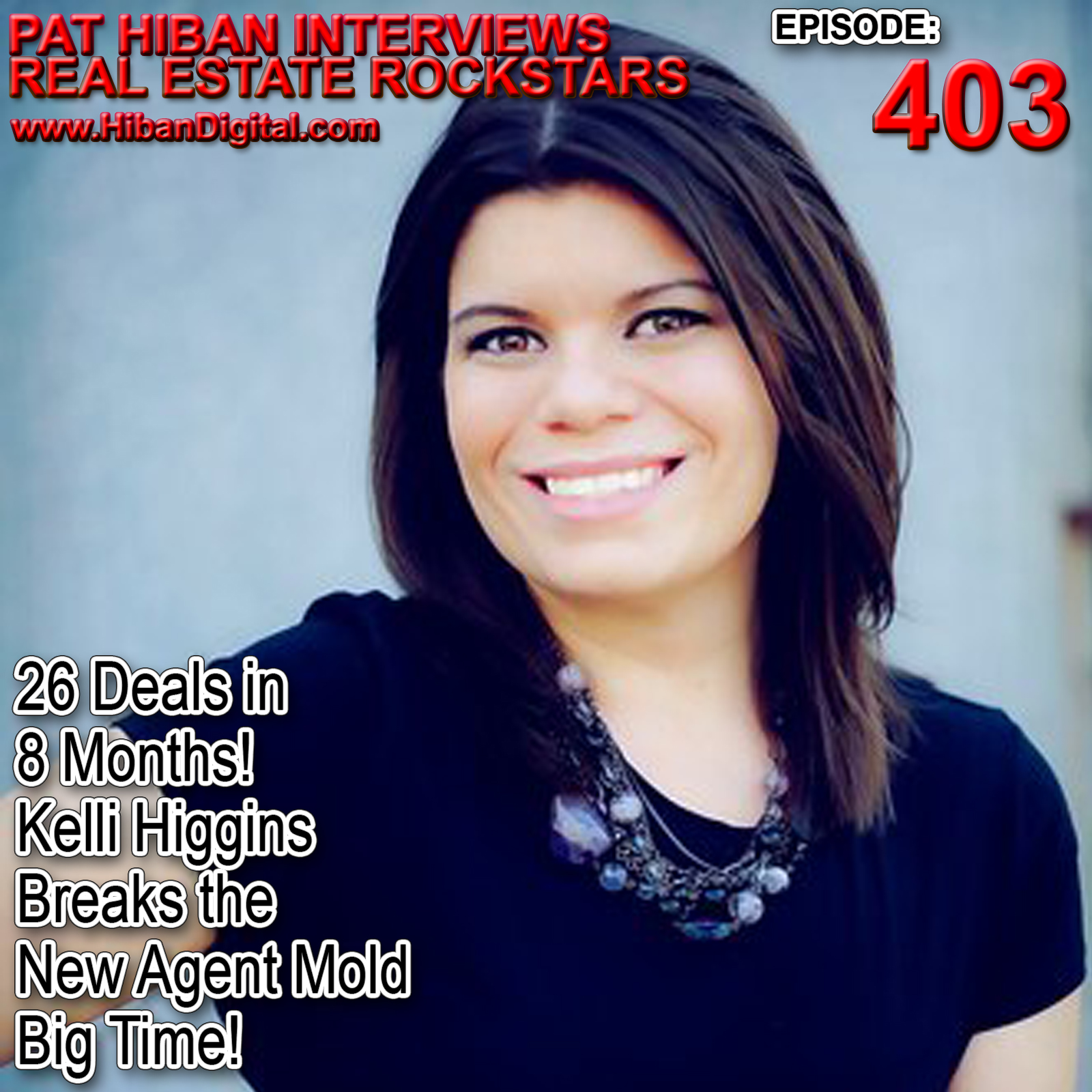 New Real Estate Agents Need to Hear Kelli Higgins Story!