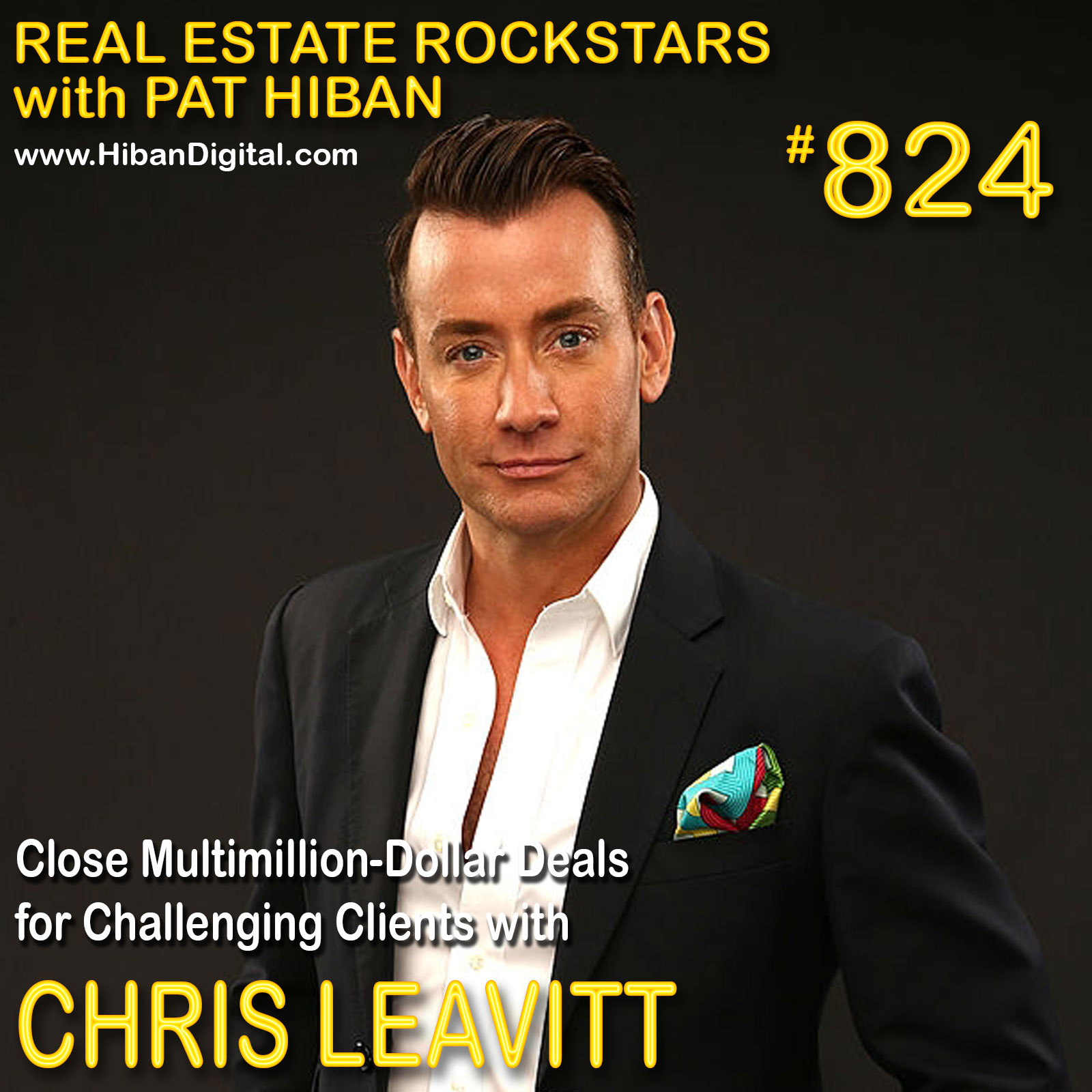 Podcast Close MultimillionDollar Deals for Challenging Clients