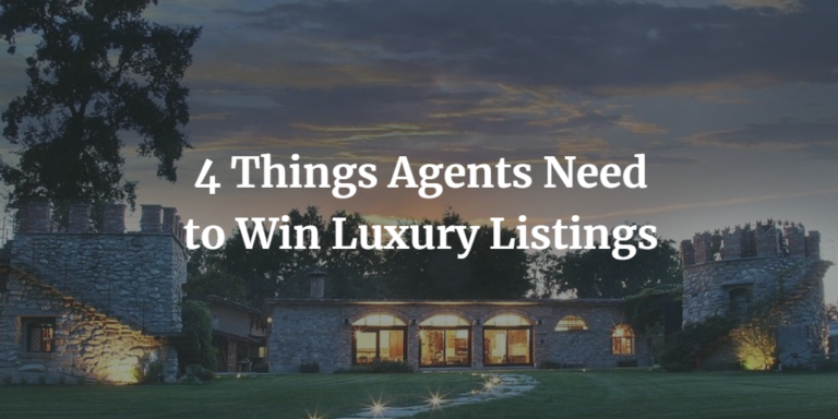 4 Things Real Estate Agents Need to Win Luxury Listings