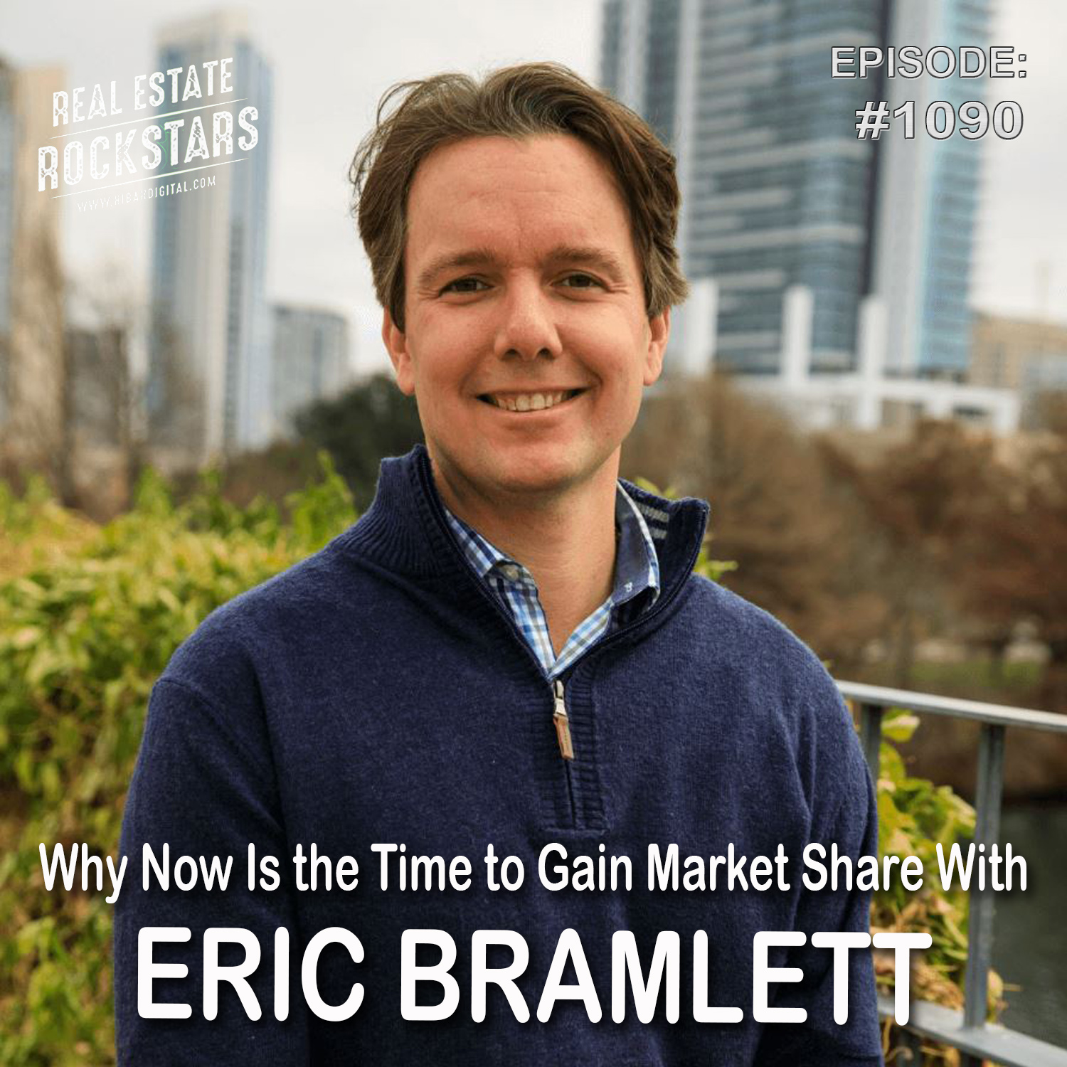 1090 Why Now Is the Time to Gain Market Share With Eric Bramlett