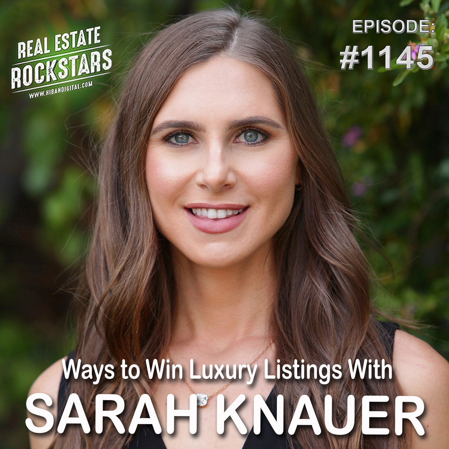 Ways To Win Luxury Real Estate Listings With Sarah Knauer