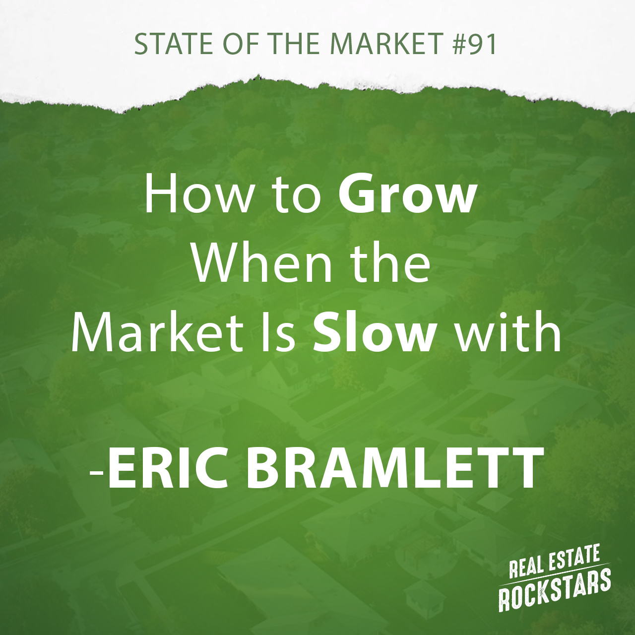 real-estate-podcast-how-to-grow-when-the-market-is-slow