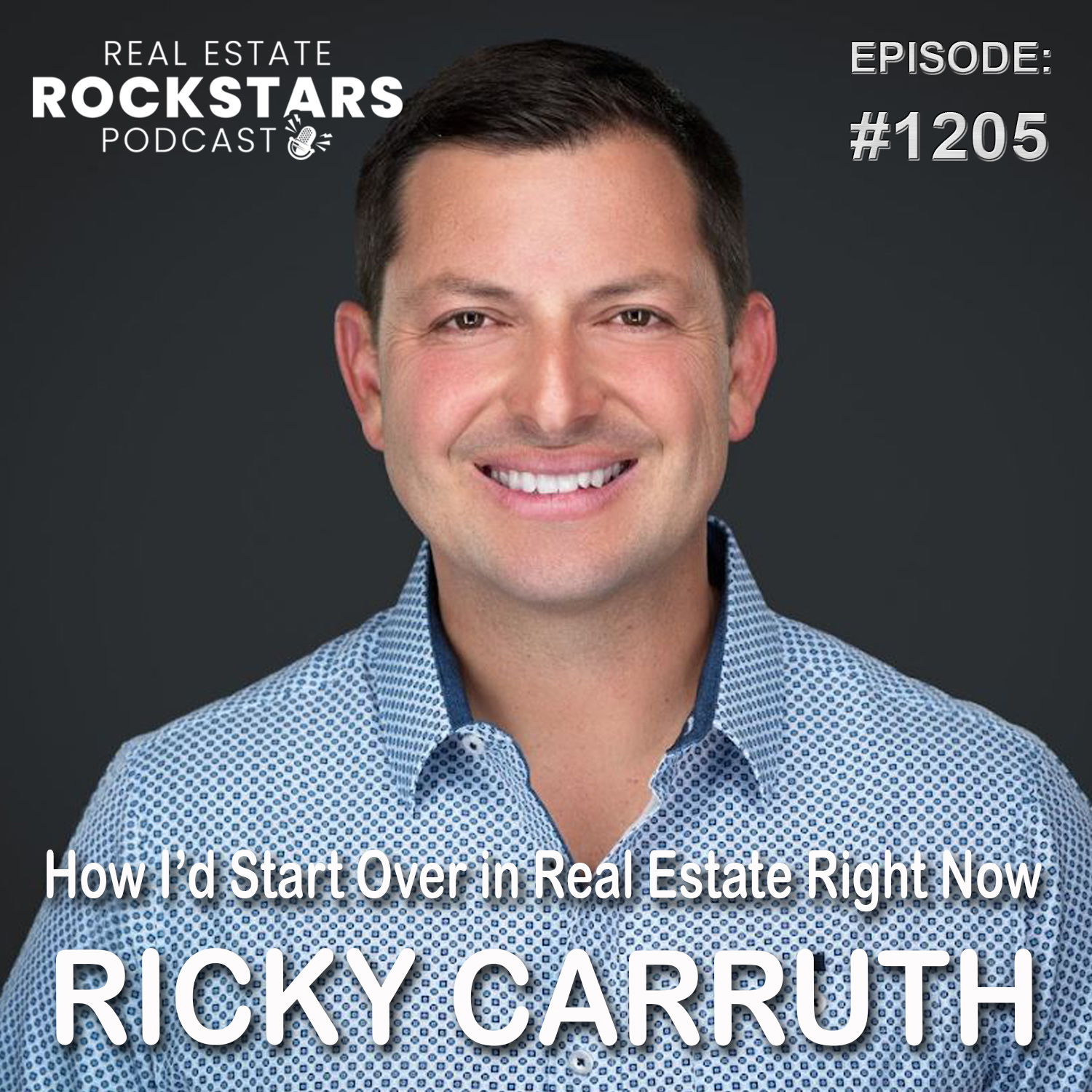 ricky-carruth-how-i-d-start-over-in-real-estate-right-now