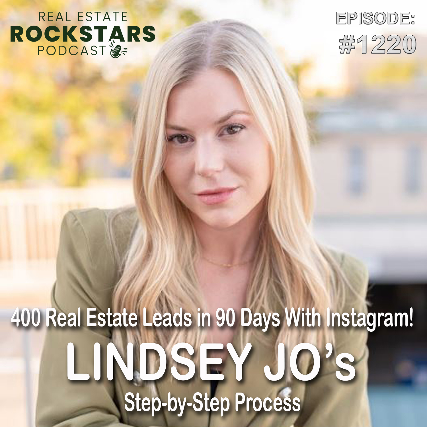 Real Estate Podcast: 400 Leads in 90 Days via Instagram!